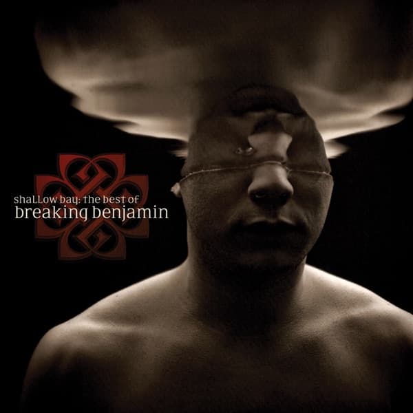 Shallow Bay: The Best of Breaking Benjamin by Breaking Benjamin — album cover