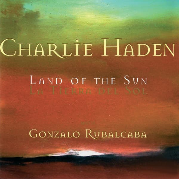Land of the Sun by Charlie Haden with Gonzalo Rubalcaba — album cover