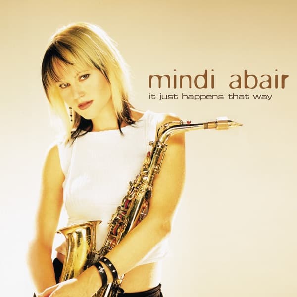 It Just Happens That Way by Mindi Abair — album cover