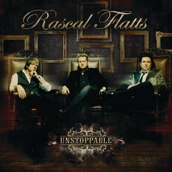 Unstoppable by Rascal Flatts — album cover