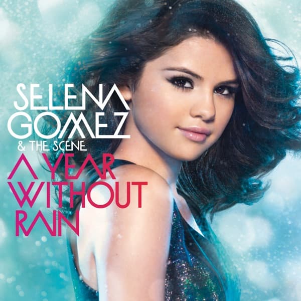 A Year Without Rain by Selena Gomez & the Scene — album cover